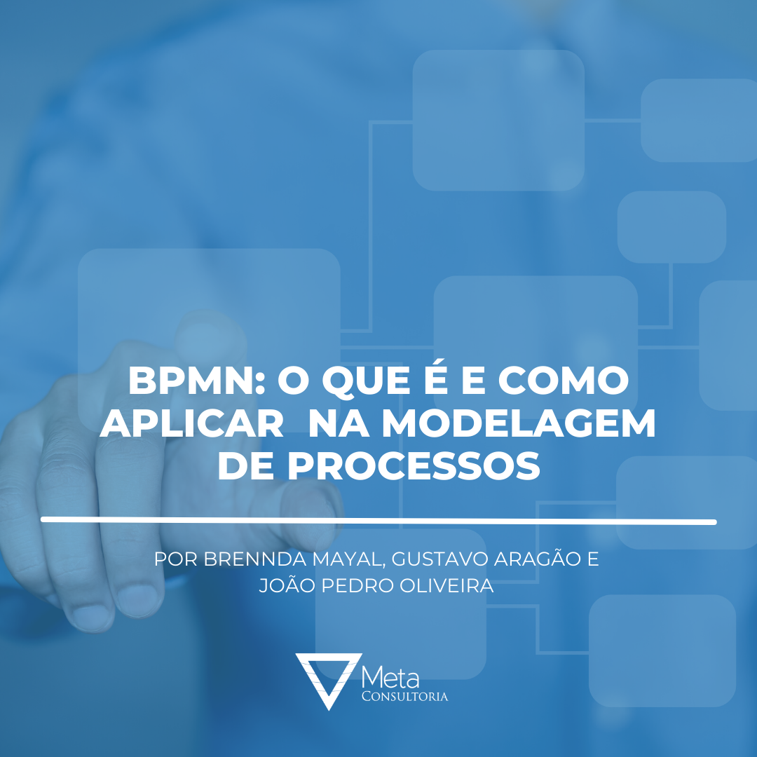 Notação BPMN: como aplicar para modelar processos? Entenda etapas